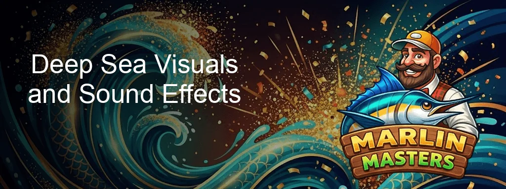 Marlin Masters Deep Sea Visuals And Sound Effects Marlin Masters Deep Sea Visuals And Sound Effects