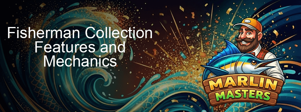 Marlin Masters Fisherman Collection Features And Mechanics